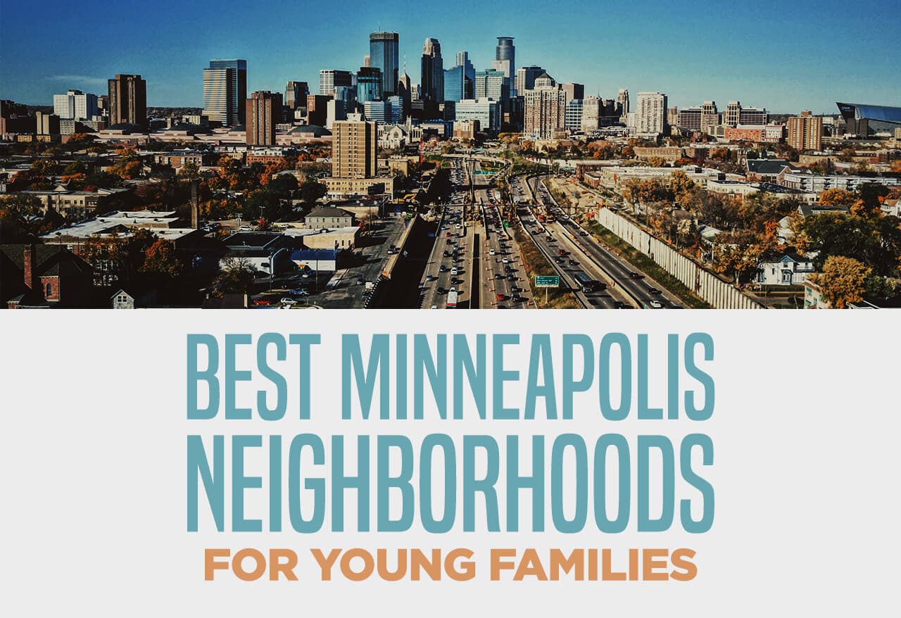 Best Minneapolis Neighborhoods for Young Families
